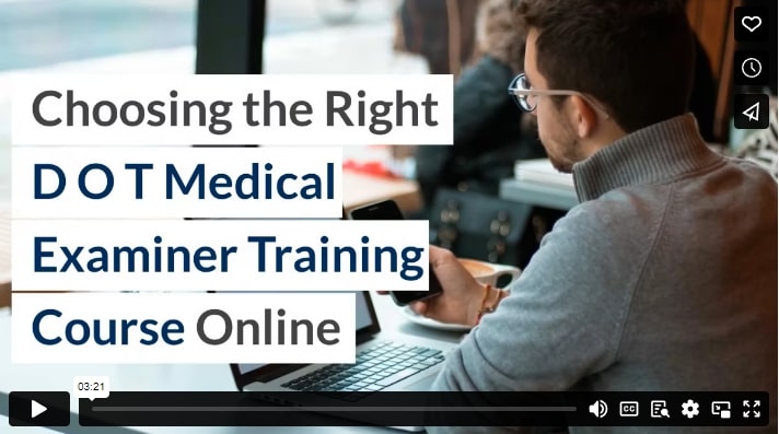 Choosing the Right DOT Medical Examiner Training Course Online