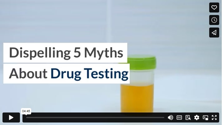 Dispelling 5 Myths About Drug Testing