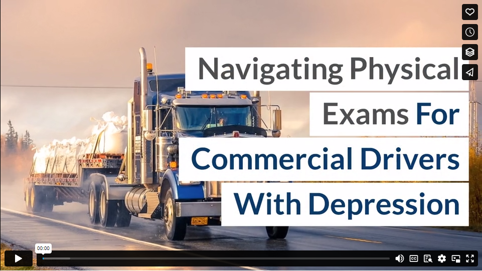 Navigating Physical Exams For Commercial Drivers With Depression