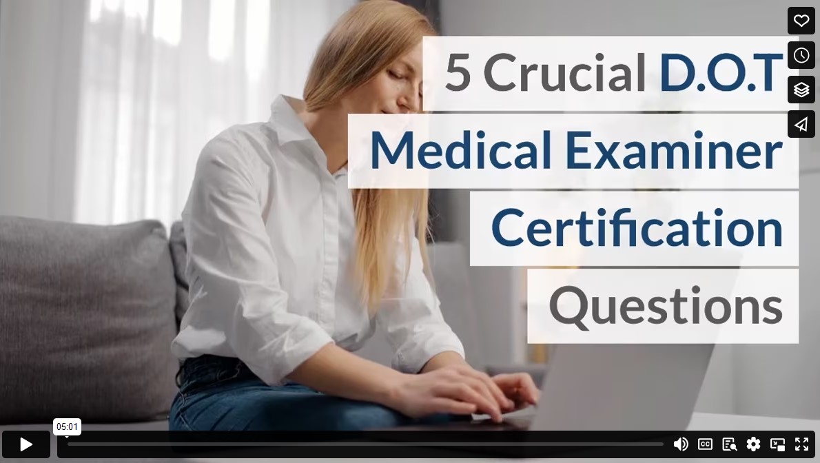 5 Crucial DOT Medical Examiner Certification Questions