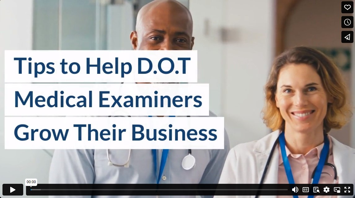 Tips to Help DOT Medical Examiners Grow Their Business