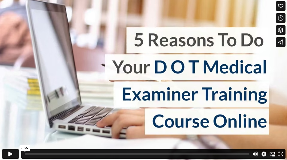 5 Reasons To Do Your DOT Medical Examiner Training Course Online